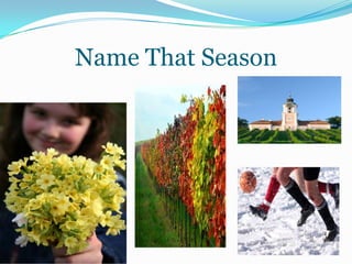 Name That Season