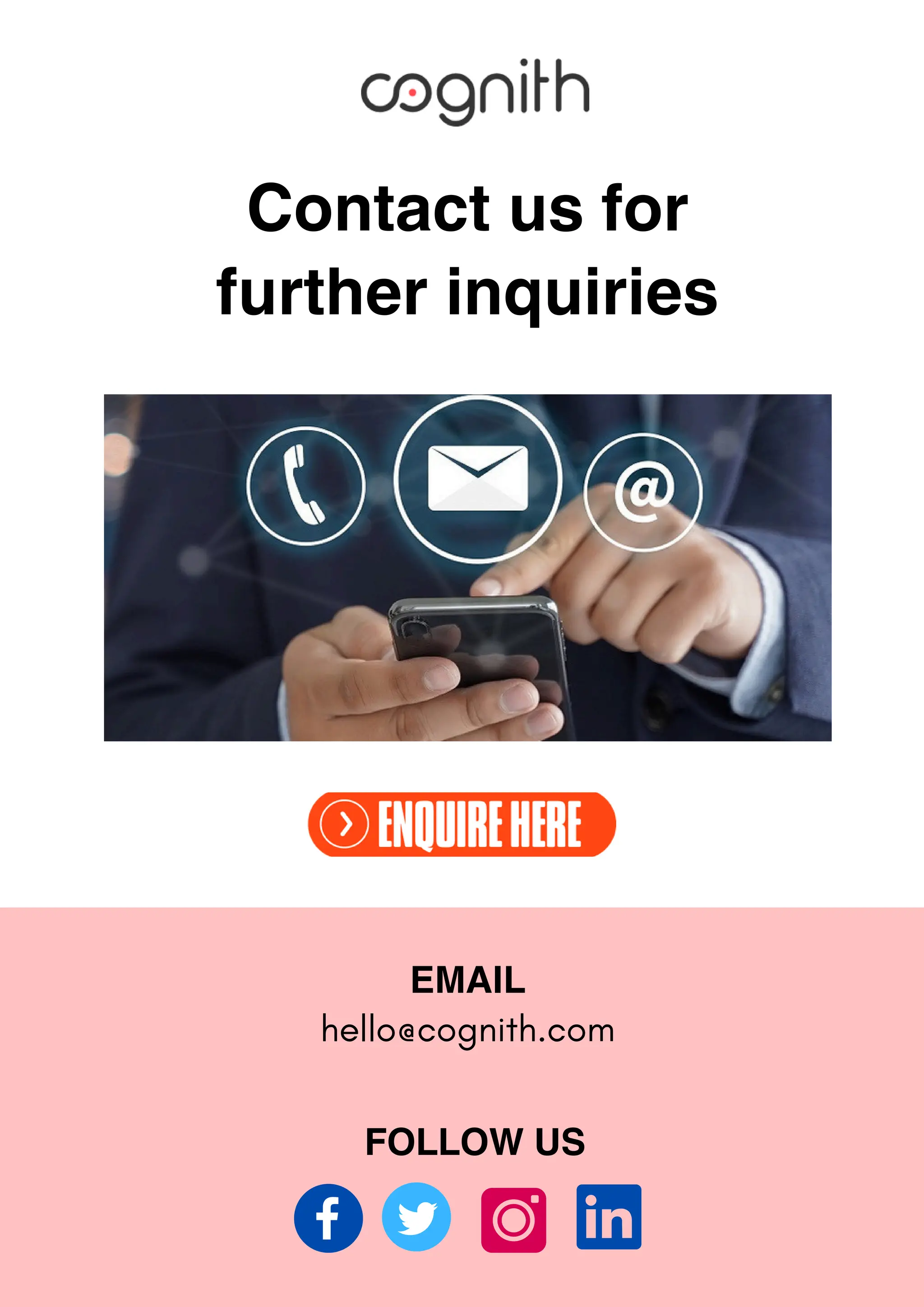 Contact us for
further inquiries
FOLLOW US
EMAIL
hello@cognith.com
 