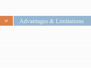 Advantages & Limitations37
 