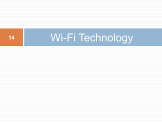 Wi-Fi Technology14
 