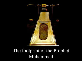 The footprint of the Prophet Muhammad 