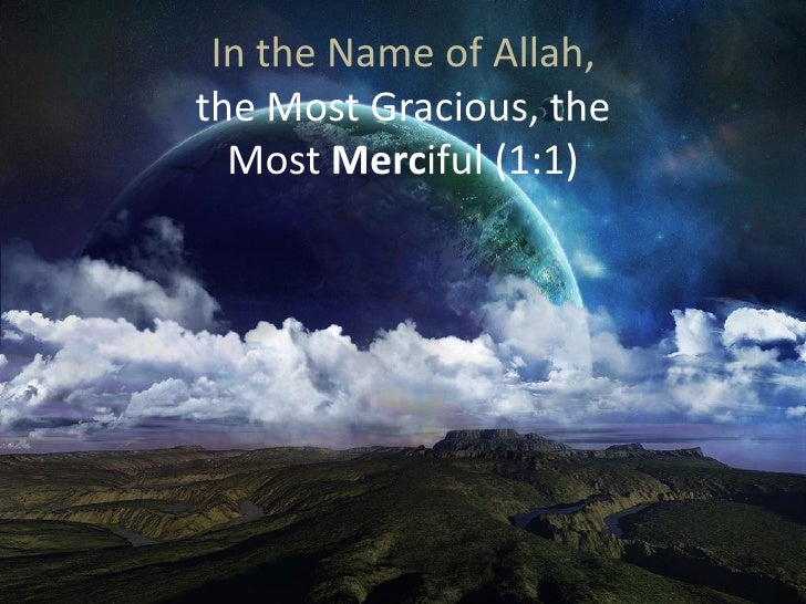 Allah the Most Merciful! Allah the Most Merciful!