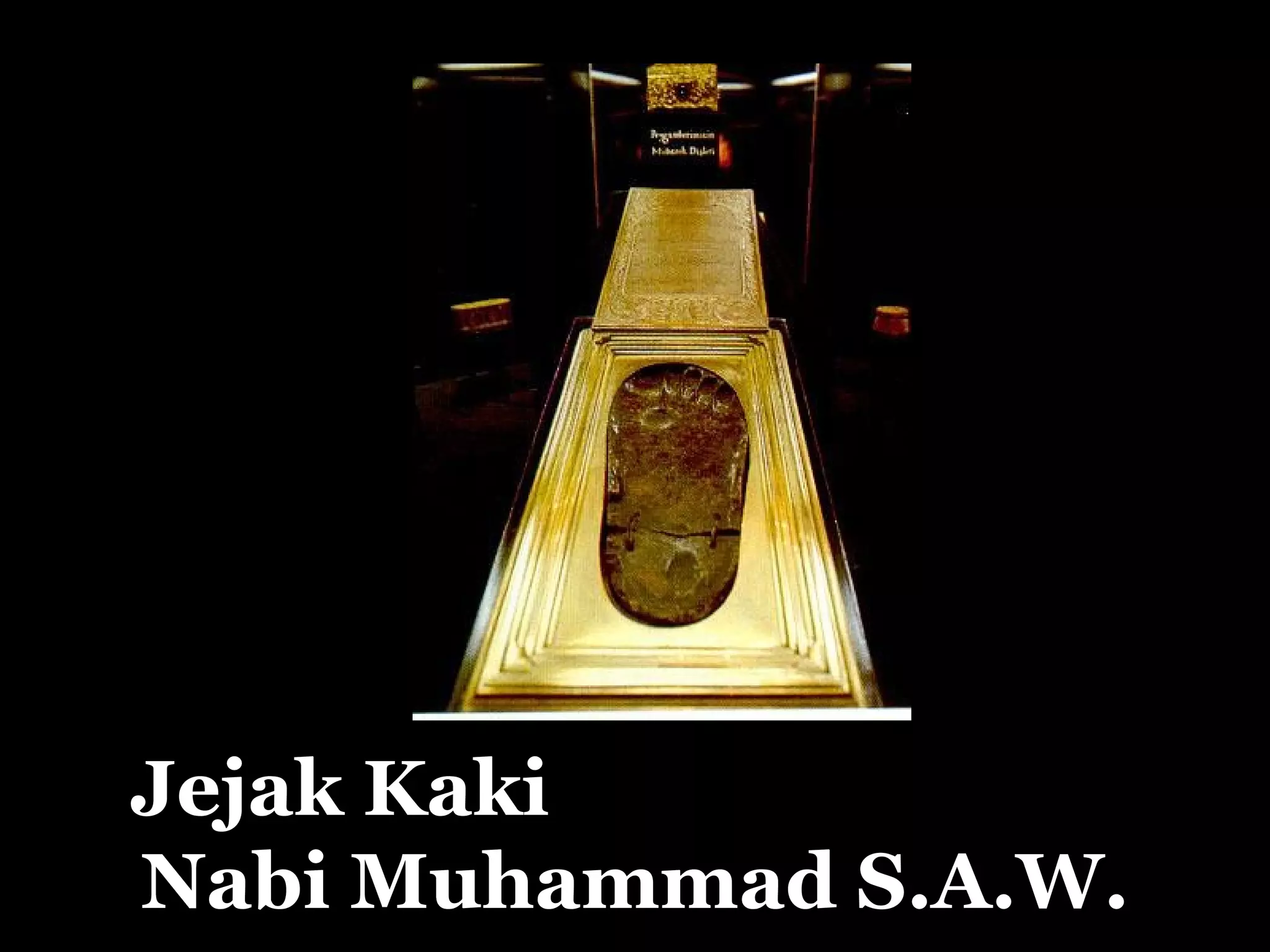 Jejak Kaki  Nabi  Muhammad S.A.W. 