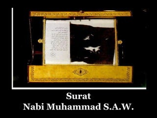 Surat
Nabi Muhammad S.A.W.
 