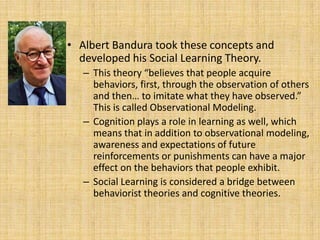 TeachersFollowing the main points of this theory, a teacher will set up an action/reward type system.Students should be made aware of the system, and will know that when they raise their hand quietly, follow classroom rules, and complete their assignments, they will be rewarded with things like a gold star, a candy, or a high grade.On the other hand, students will also be aware that when they do not meet these expectations, they will be punished with a letter home, a deduction of points, or a time out.