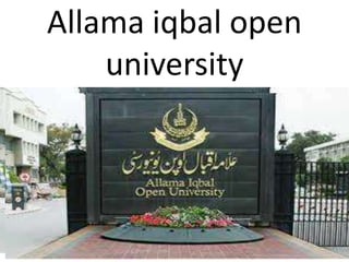 Allama iqbal open
university
 