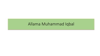 Allama Muhammad Iqbal
 