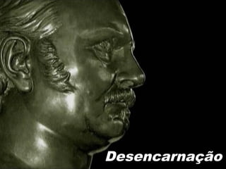 Desencarnação
 