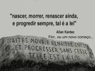 Fim, ou um novo começo...
 