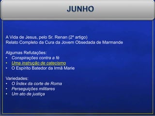 A Vida de Jesus, pelo Sr. Renan (2º artigo)
Relato Completo da Cura da Jovem Obsedada de Marmande
Algumas Refutações:
• Conspirações contra a fé
• Uma instrução de catecismo
• O Espírito Batedor da Irmã Marie
Variedades:
• O Índex da corte de Roma
• Perseguições militares
• Um ato de justiça
 