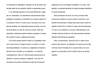 l-a atenţionat şi adăugând, totodată, că îşi dă seama cât

tejgheaua şi să vină lângă cumpărător, iar apoi, uşor

de grea este munca acestuia, hărţuit cu asemenea cazuri.

aplecat, cu palmele deschise, să aplice aceeaşi metodă ca

4. Cu palmele expuse şi voce tremurândă să-l roage
să nu-i amendeze. Un asemenea comportament arată

în cazul poliţistului.
Este intere san t de ştiu t ca sun t şi si tu aţii câ nd

poliţistului că şoferul nu prezintă nici un pericol pentru el

mi cşo ra re a în ă l ţi mi i tru p u lu i p o a te fi se mn al u l u ne i

ş i a c e a s t a î l f a c e î n m u l t e ca z u r i s ă j o a c e ro l u l u n u i

atitudini de dominare. Acesta este cazul atunci când ne

părinte supărat, să-l dojenească sever pe şofer, dar să-i

aşezăm comod într-un fotoliu în casa unei alte persoane,

pe rmi tă până la urmă să con ti nue d rumul, fără să-l

în timp ce ea rămâne în pi cio are . Mani fe starea une i

amendeze. Aplicarea acestei metode va asigura, în peste

relaxări totale pe teritoriul unei alte persoane denotă o

50 la sută din cazuri, scăparea de amenzi.

atitudine dominantă sau agresivă.

Tot în felul acesta poate fi liniştit un cumpărător iritat

Este, de asemenea, important să nu uităm că pe

care revine într-un magazin pentru a restitui o marfă

propriul său teritoriu, şi îndeosebi în propria sa locuinţă,

necorespunzătoare, în acest caz, tejgheaua formează o

i nd i vi du l e ste în to td e a u na în su pe ri o ri ta te , d a r p rin

b a ri e r ă î n t r e v â n z ă t o r ş i c u m p ă ră t o r , ş i l i n i ş t i r e a

gesturi şi comportări umile îl putem aduce de partea

cumpărătorului iritat ar fi dificilă dacă comerciantul ar

noastră.

ră mâ ne în p a rtea ce a l al tă a te jg h el e i . Ce l mai bu n
p rocedeu din pa rtea vânzătoru lui e ste să în conj oare

 