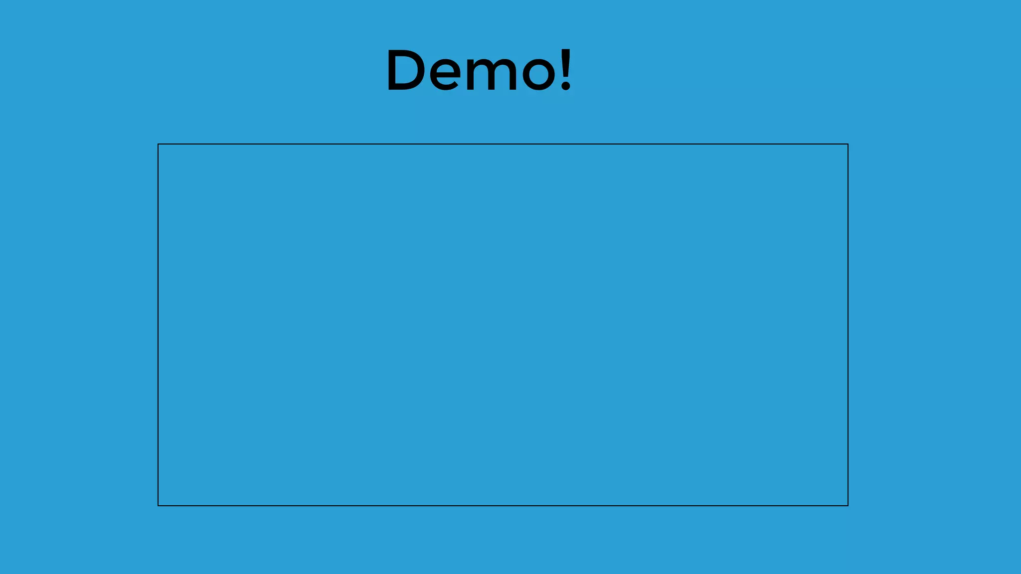 Demo!
 