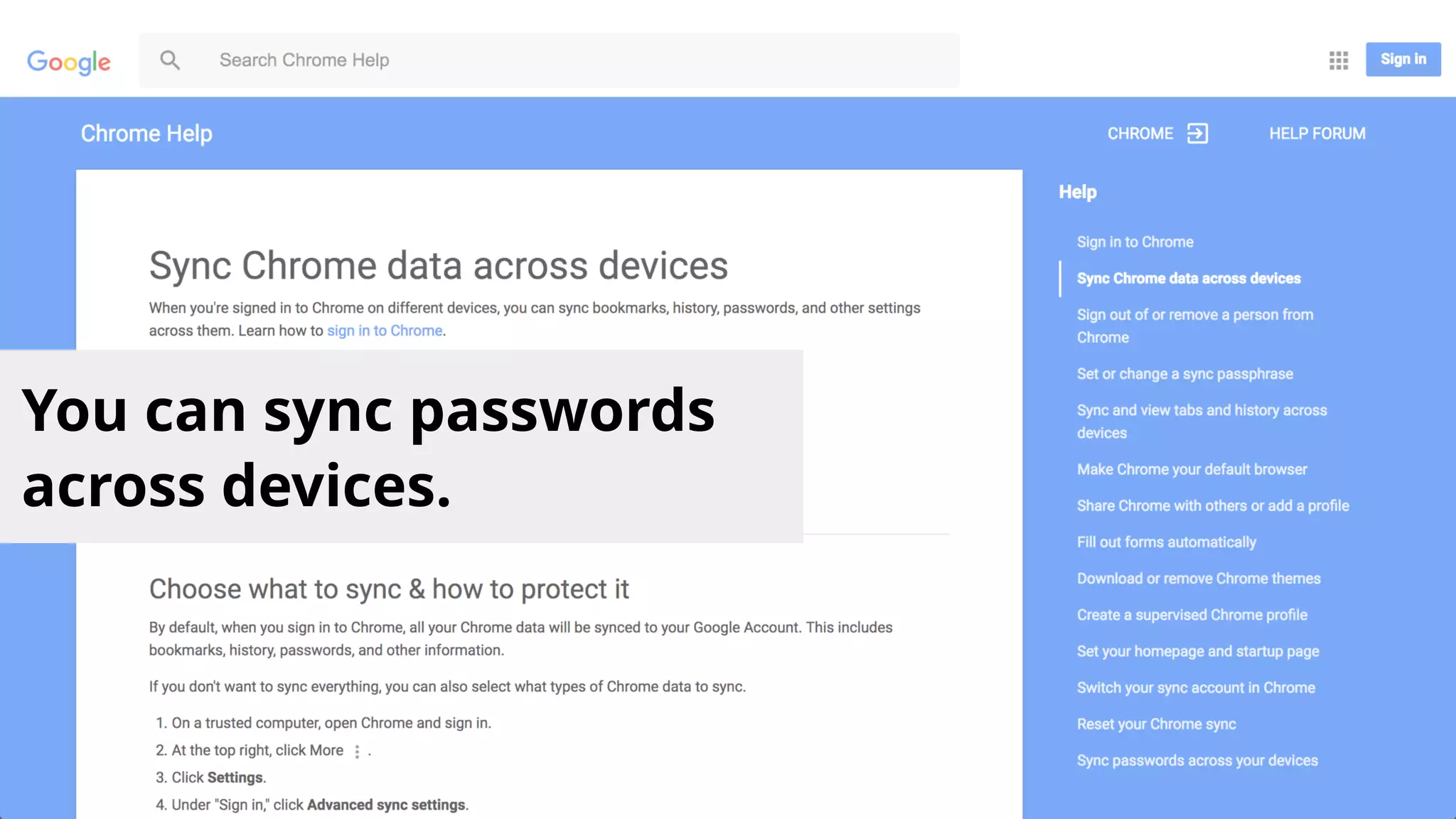 You can sync passwords
across devices.
 