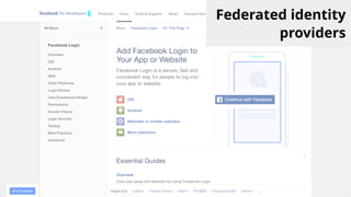 Federated identity
providers
 