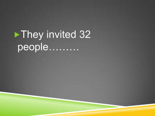 They invited 32 Ǳ…ĦĦ
