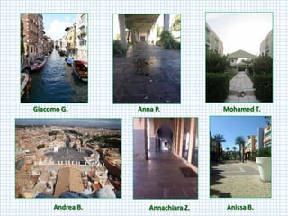 Giacomo G. 
Anna P.Mohamed T. Annachiara Z.Andrea B. 
Marco B. 
AnissaB.  