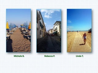 Rebecca P. 
Michele B. 
Linda T.  