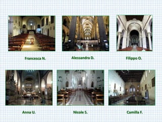 Alessandra D. 
Francesca N. 
Anna U. 
Nicole S.Camilla F. Filippo O.  