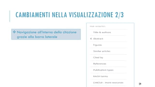 CAMBIAMENTI NELLA VISUALIZZAZIONE 2/3
29
 Navigazione all’interno della citazione
grazie alla barra laterale
 