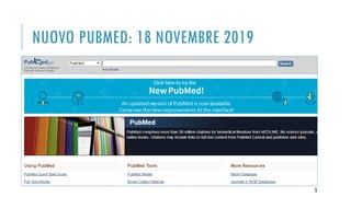 NUOVO PUBMED: 18 NOVEMBRE 2019
5
 