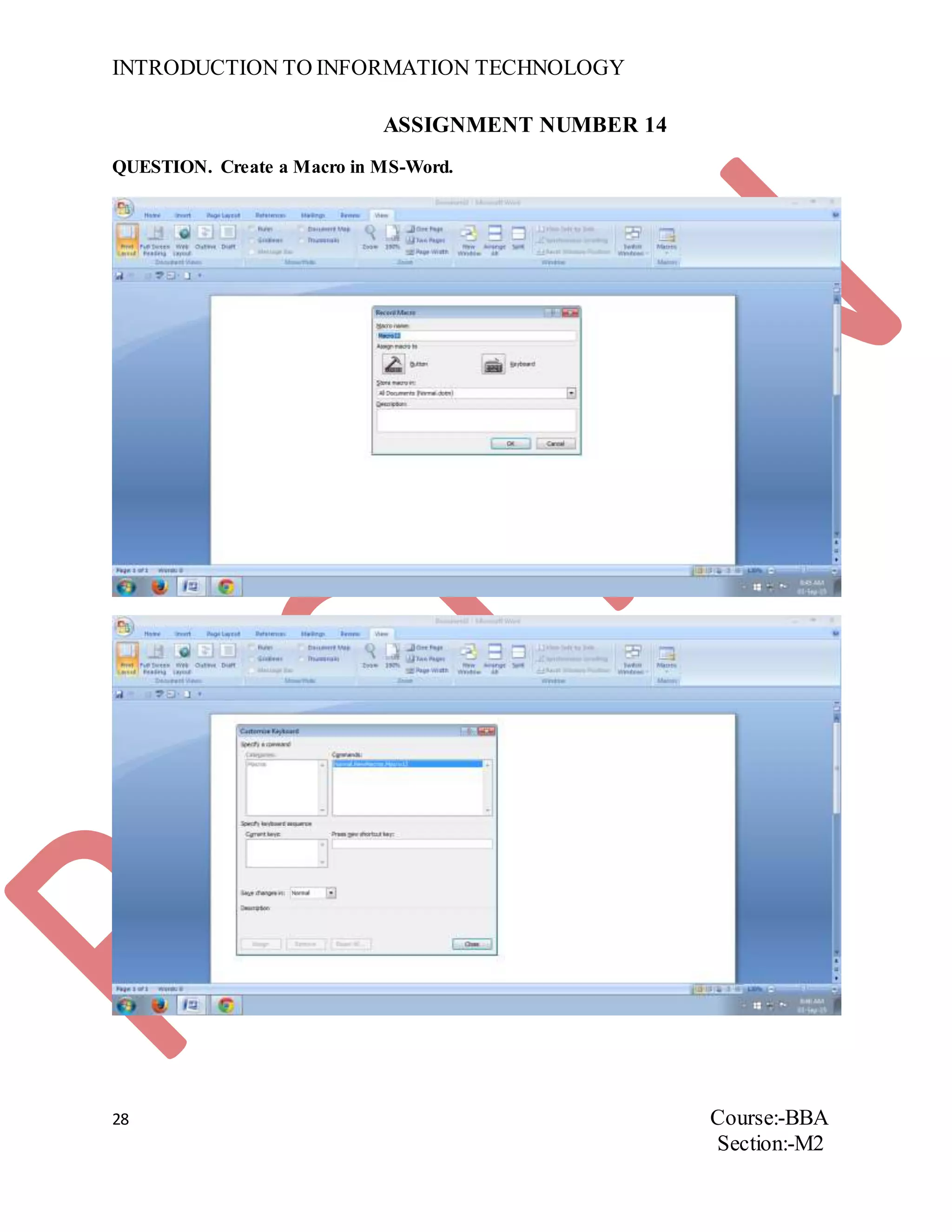 INTRODUCTION TO INFORMATION TECHNOLOGY
28 Course:-BBA
Section:-M2
ASSIGNMENT NUMBER 14
QUESTION. Create a Macro in MS-Word.
 