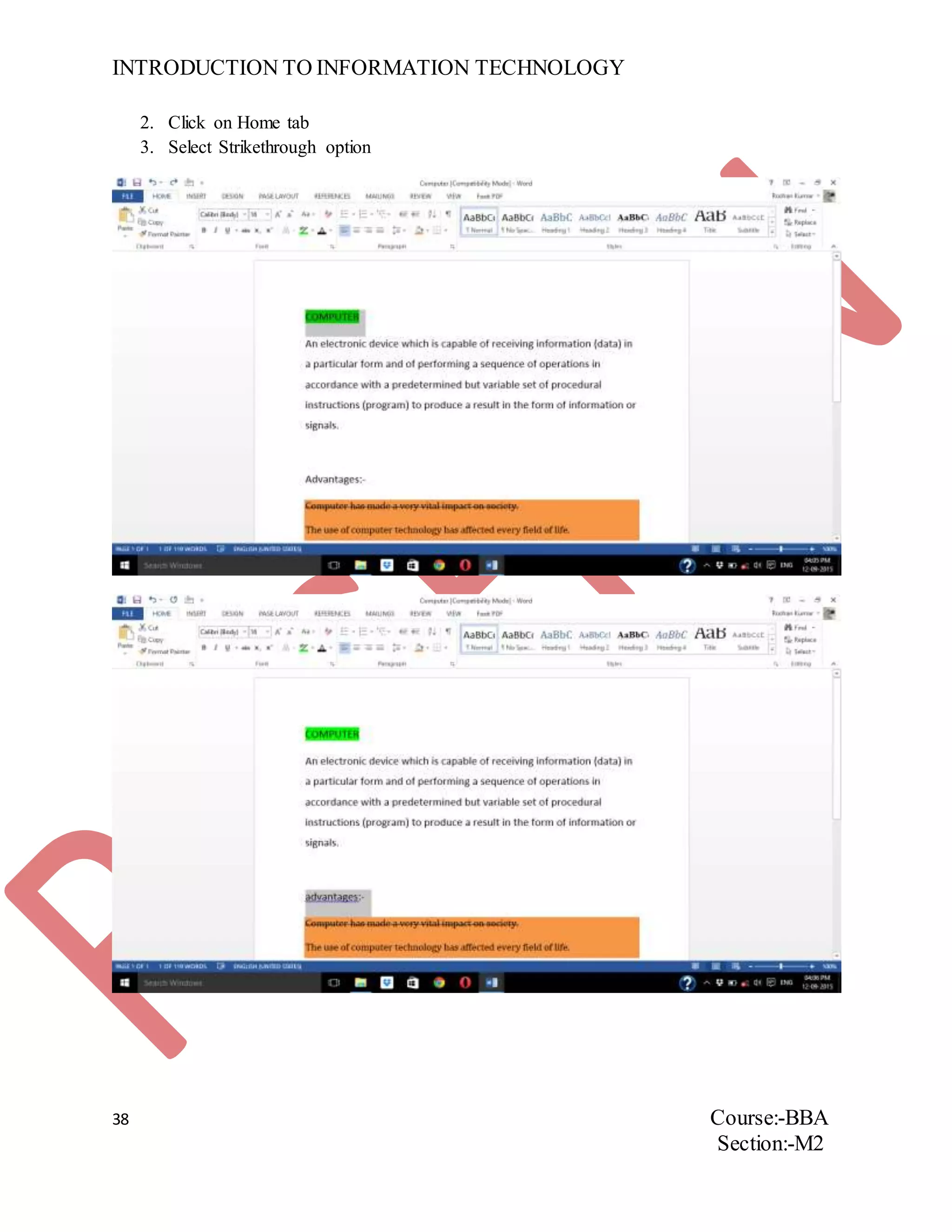 INTRODUCTION TO INFORMATION TECHNOLOGY
38 Course:-BBA
Section:-M2
2. Click on Home tab
3. Select Strikethrough option
 