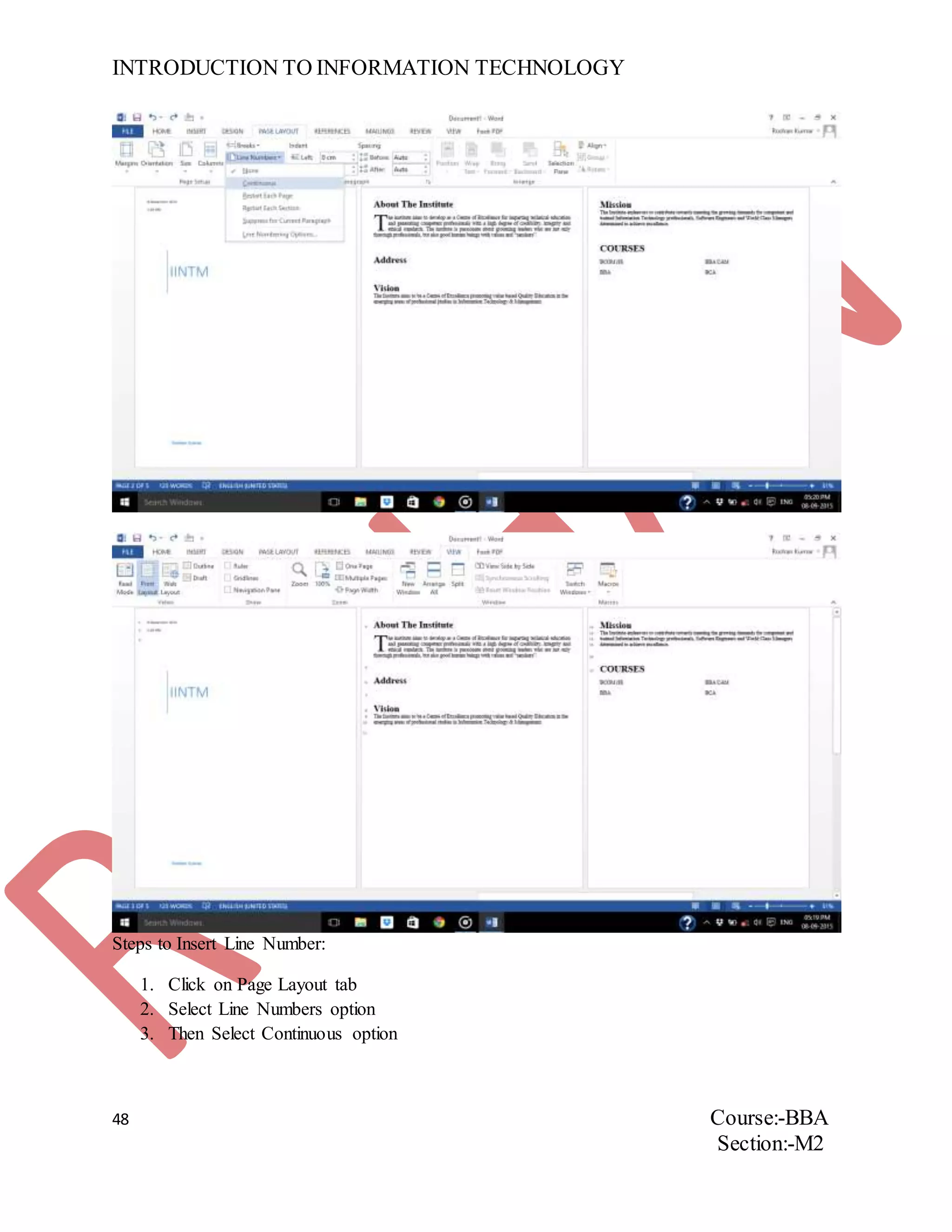 INTRODUCTION TO INFORMATION TECHNOLOGY
48 Course:-BBA
Section:-M2
Steps to Insert Line Number:
1. Click on Page Layout tab
2. Select Line Numbers option
3. Then Select Continuous option
 