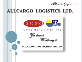ALLCARGO LOGISTICS LTD.
1
 