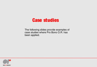 Case studies
The following slides provide examples of
case studies where Pro Bono O.R. has
been applied.
 