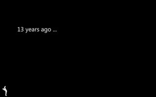 13 years ago ...
 