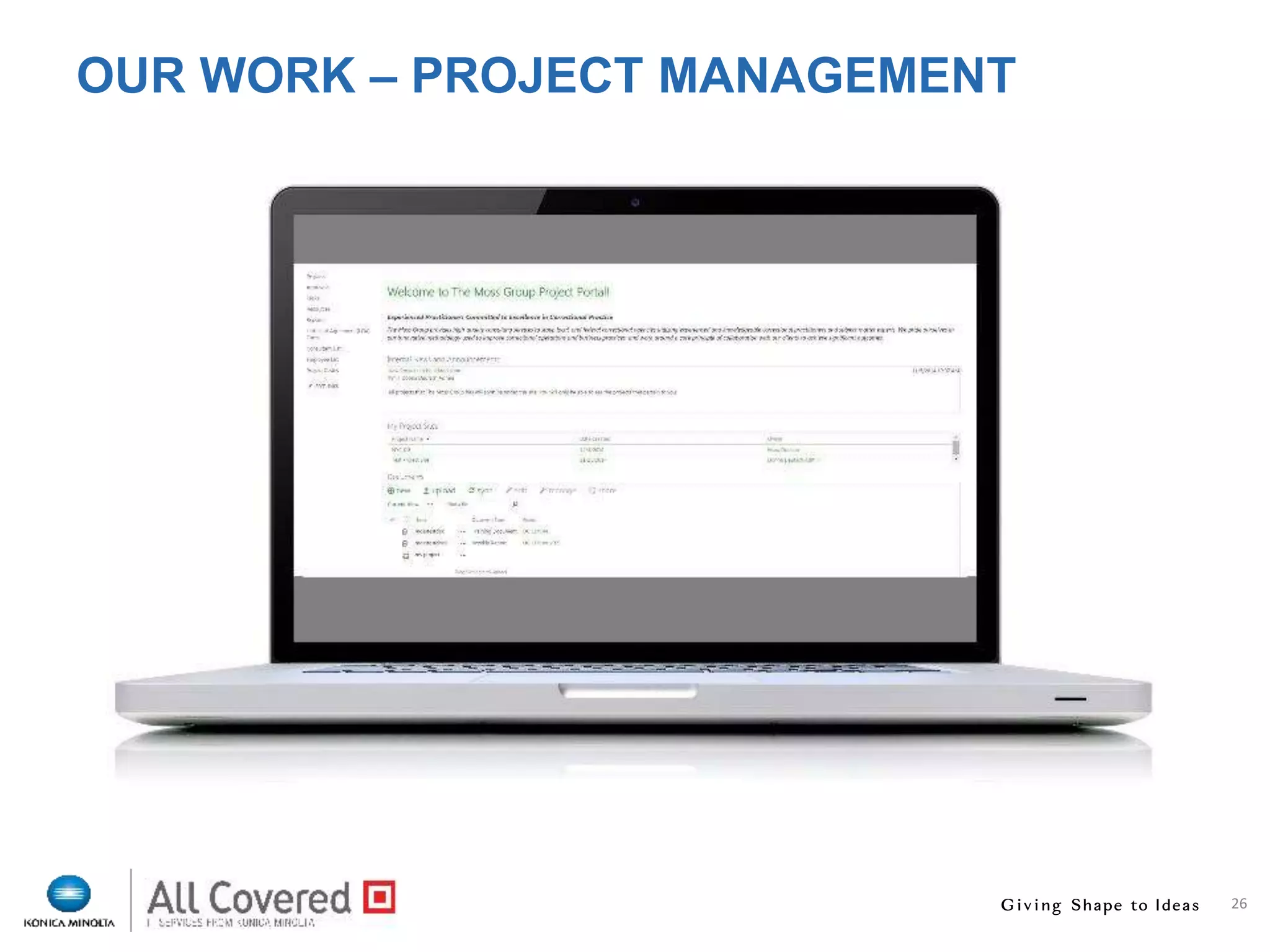26
OUR WORK – PROJECT MANAGEMENT
 