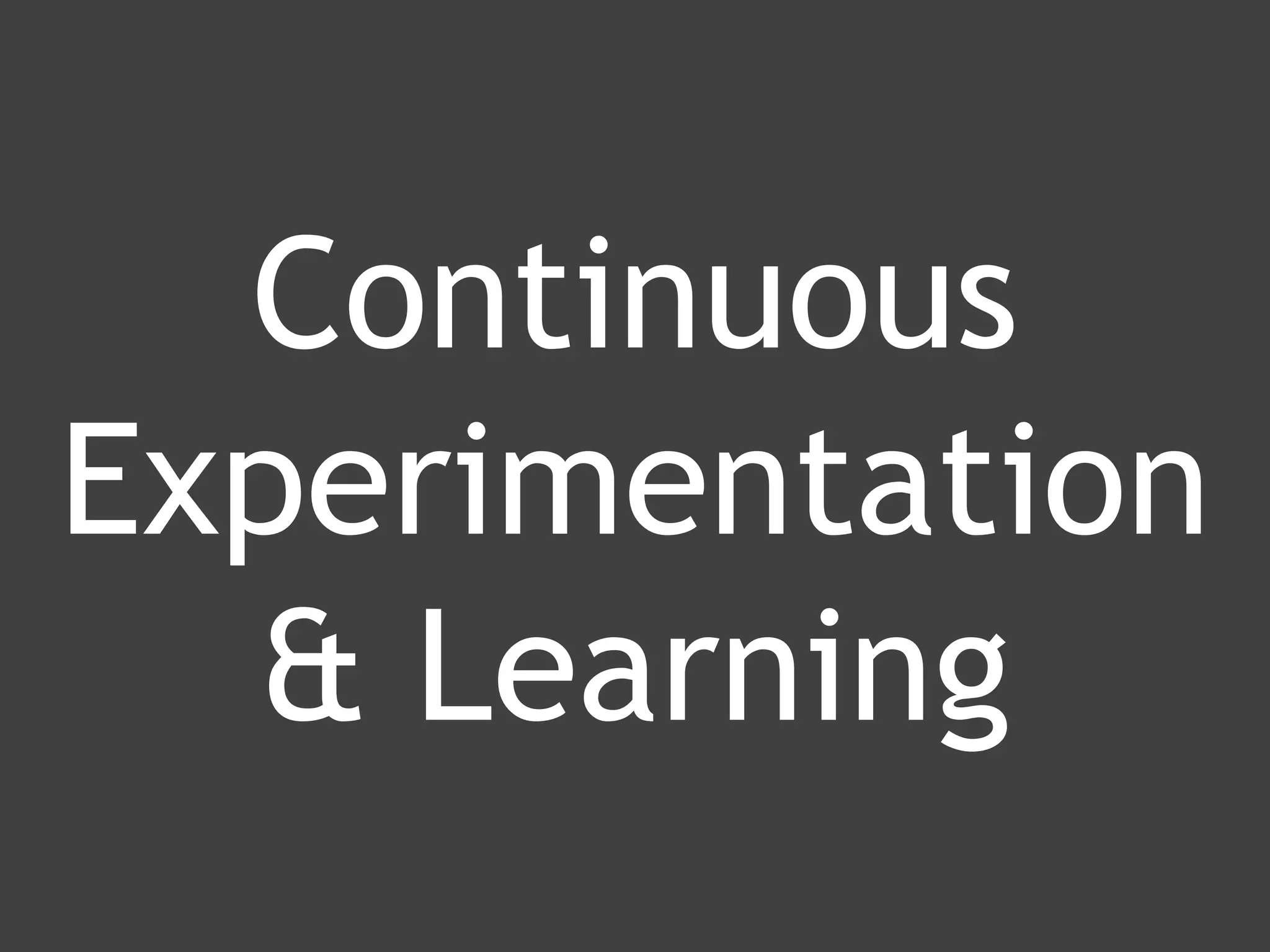 www.ranger4.com DevOpstastic
Continuous
Experimentation
& Learning
 