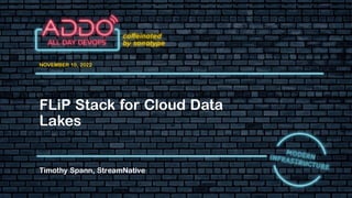 TRACK: MODERN INFRASTRUCTURE
NOVEMBER 10, 2022
Timothy Spann, StreamNative
FLiP Stack for Cloud Data
Lakes
 