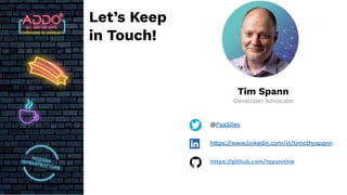 TRACK: MODERN INFRASTRUCTURE
Let’s Keep
in Touch!
Tim Spann
Developer Advocate
@PaaSDev
https://www.linkedin.com/in/timothyspann
https://github.com/tspannhw
 