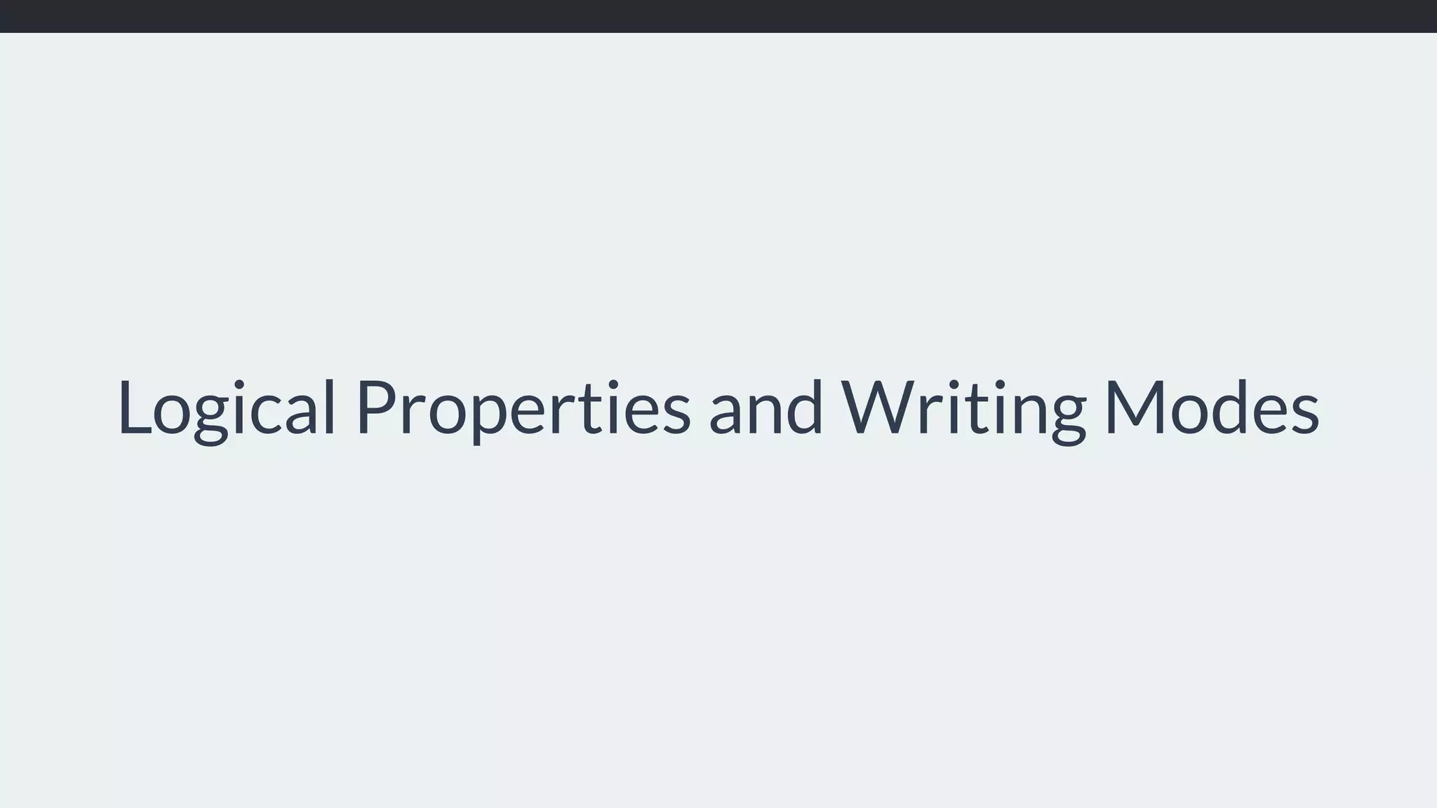 Logical Properties and Writing Modes 