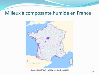 Milieux à composante humide en France




           Source : CGDD/SoeS - MNHN. Version 2, mai 2009
                                                            24
 