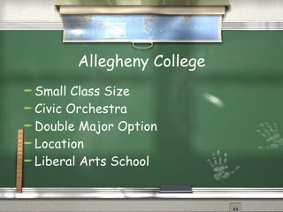 Allegheny College ,[object Object],[object Object],[object Object],[object Object],[object Object]