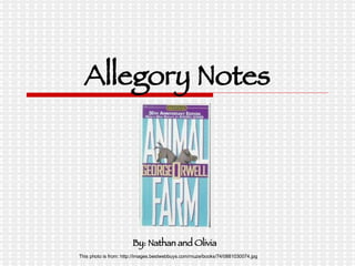 Allegory Notes This photo is from: http://images.bestwebbuys.com/muze/books/74/0881030074.jpg By: Nathan and Olivia 