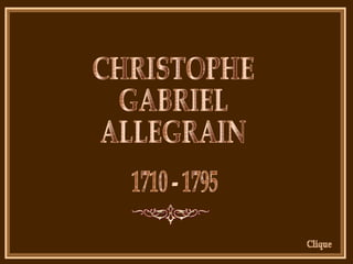 CHRISTOPHE GABRIEL ALLEGRAIN 1710 - 1795 Clique 