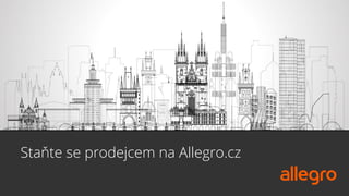 Staňte se prodejcem na Allegro.cz
 