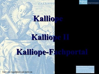 Kalliope Kalliope II Kalliope-Fachportal 