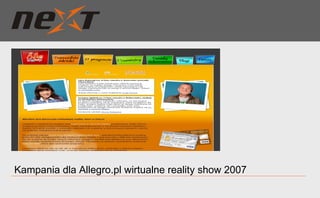 Kampania dla Allegro.pl wirtualne reality show 2007 