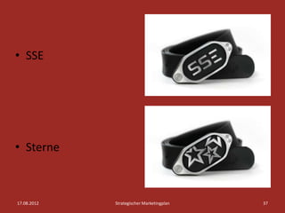 • SSE




• Sterne



17.08.2012   Strategischer Marketingplan   37
 
