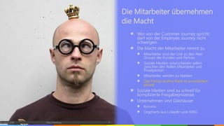 Wer von der Customer Journey spricht,
darf von der Employee Journey nicht
schweigen.
Die Macht der Mitarbeiter nimmt zu.
Mitarbeiter sind der Link zu den Peer
Groups der Kunden und Partner.
Soziale Medien unterscheiden selten
zwischen den Rollen Mitarbeiter und
Privatperson.
Mitarbeiter werden zu Marken
Das Prinzip Author Rank ist unverändert
aktuell
Soziale Medien sind zu schnell für
komplizierte Freigabeprozesse.
Unternehmen sind Glashäuser
Kununu
Orgcharts aus LinkedIn und XING
© vibrio 2016 http://vibrio.eu 3
Die Mitarbeiter übernehmen
die Macht
 