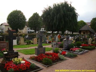 SAN MÄRGEN Cementerio del Convento 
 