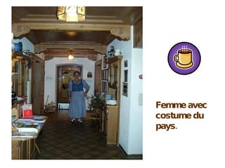 Femme avec costume du pays. 