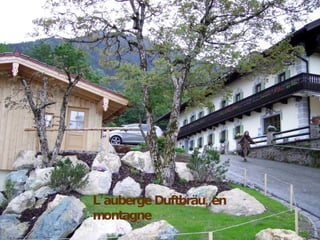 L’auberge Duftbräu, en montagne 