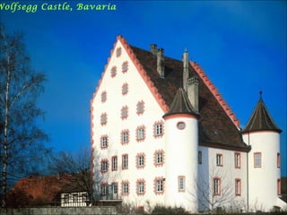 Wolfsegg Castle, Bavaria
 