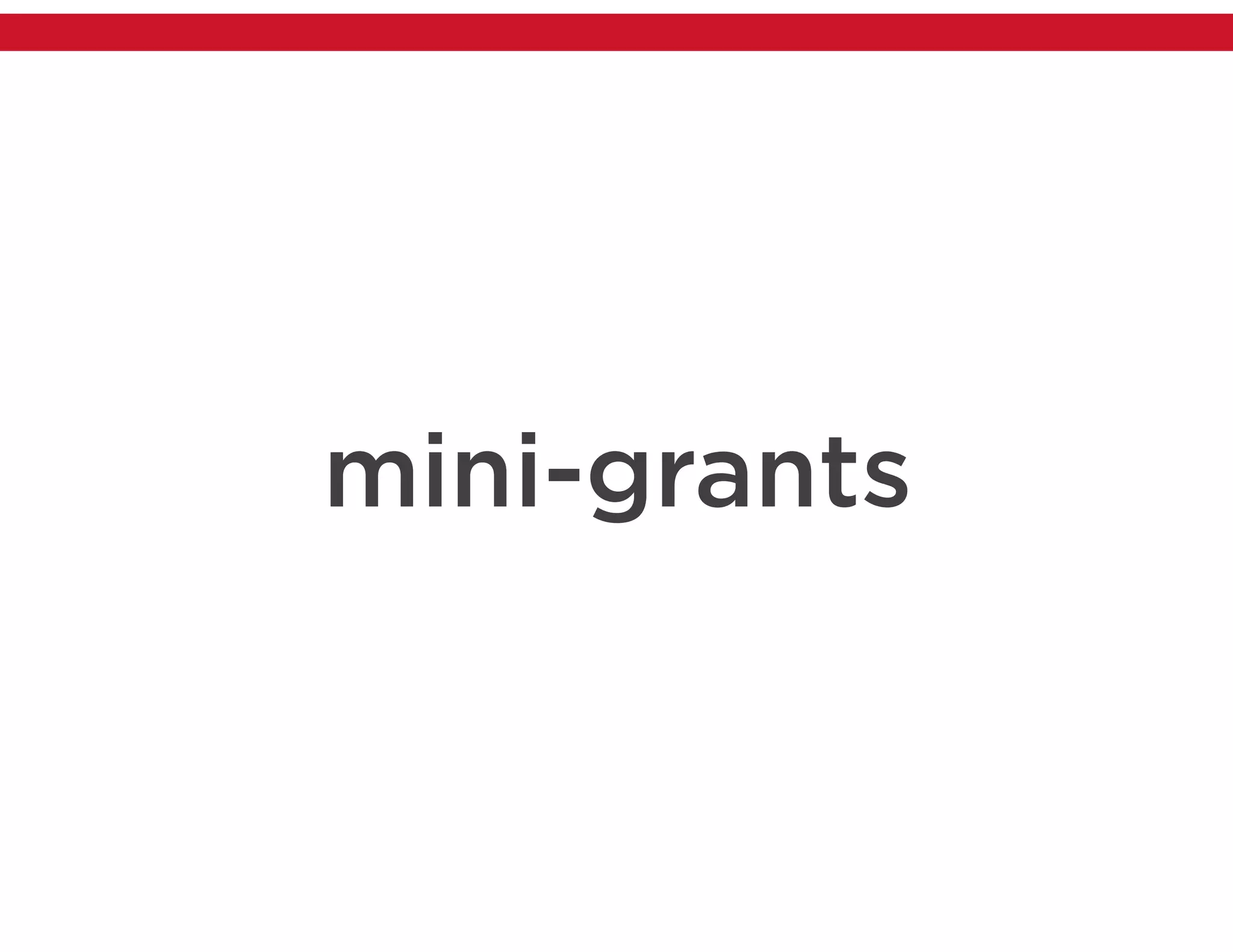 mini-grants
 