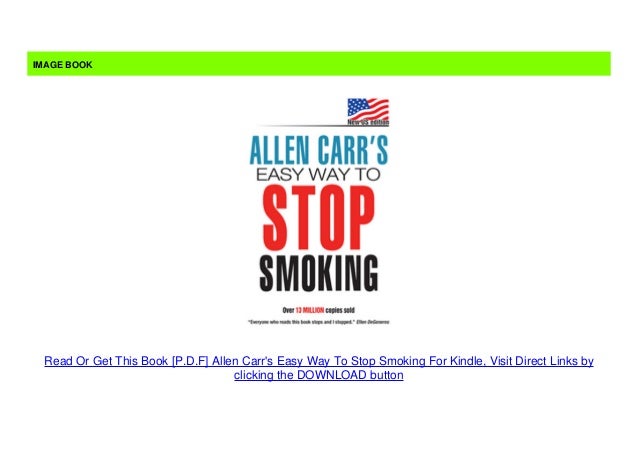 Download [PDF] Allen Carr s Easy Way to Stop Smoking: Revised 